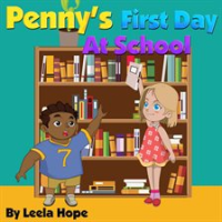 Penny's First Day At School by Hope, Leela